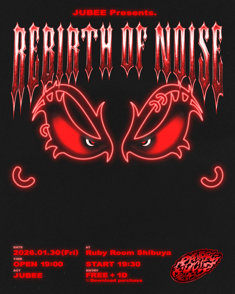 JUBEEの新章開幕2026年第1弾 Single『REBIRTH OF NOISE』リリースが決定!! 楽曲ダウンロード購入者【入場無料】リリースライブ開催!!