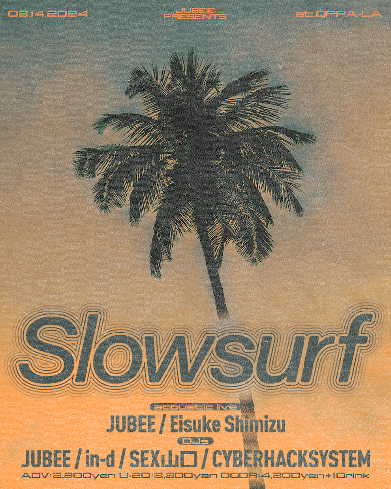 JUBEE New Single 「Slowsurf feat. shimizu eisuke, in-d」リリースとLive Video、イベントも解禁！